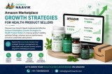 Amazon Marketplace Strategies for Health Product Sellers | Growth Naavik